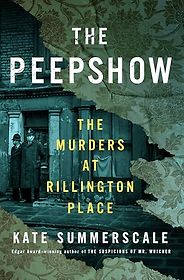 Notable Nonfiction Books of Fall 2024 - The Peepshow: The Murders at Rillington Place by Kate Summerscale Notable Nonfiction Books of Fall 2024 - The Peepshow: The Murders at Rillington Place by Kate Summerscale