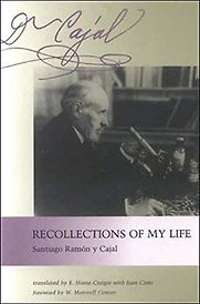 Recollections of My Life by Santiago Ramon y Cajal