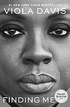 Finding Me: A Memoir by Viola Davis Finding Me: A Memoir by Viola Davis