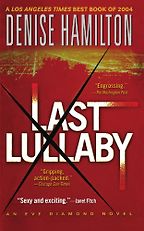 Last Lullaby by Denise Hamilton Last Lullaby by Denise Hamilton