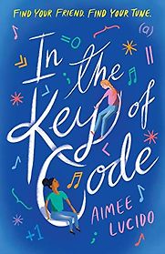 In the Key of Code by Aimee Lucido In the Key of Code by Aimee Lucido