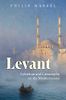 Levant by Philip Mansel