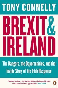 The best books on Brexit - Brexit and Ireland by Tony Connelly