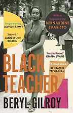 The best books on British Colonialism - Black Teacher by Beryl Gilroy The best books on British Colonialism - Black Teacher by Beryl Gilroy