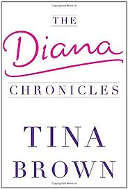 The best books on The Queen - The Diana Chronicles by Tina Brown
