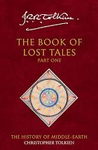 Five Lesser-Known Novels by Fantasy Greats - The Book of Lost Tales by J R R Tolkien