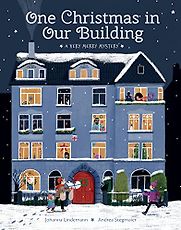 One Christmas in Our Building Johanna Lindemann, Andrea Stegmaier (illustrator), translated by Polly Lawson One Christmas in Our Building Johanna Lindemann, Andrea Stegmaier (illustrator), translated by Polly Lawson