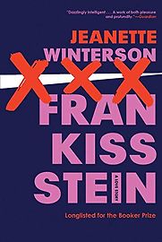 Frankissstein: A Novel by Jeanette Winterson Frankissstein: A Novel by Jeanette Winterson