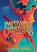 The Best Audiobooks for Kids of 2024 - Impossible Creatures by Katherine Rundell