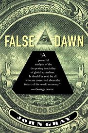 False Dawn by John Gray False Dawn by John Gray