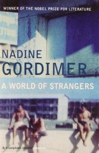 The Best South African Fiction - A World of Strangers by Nadine Gordimer