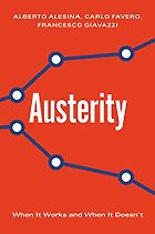 The best books on Fiscal Policy - Austerity: When It Works and When It Doesn't by Alberto Alesina, Carlo Favero & Francesco Giavazzi