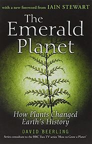 The best books on Evolution of the Earth - The Emerald Planet by D J Beerling The best books on Evolution of the Earth - The Emerald Planet by D J Beerling