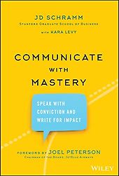 The best books on Communication - Communicate with Mastery: Speak With Conviction and Write for Impact by J D Schramm The best books on Communication - Communicate with Mastery: Speak With Conviction and Write for Impact by J D Schramm