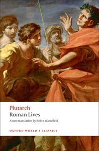 Robert S Miola on Shakespeare’s Sources - Roman Lives Plutarch (trans. Robin Waterfield)