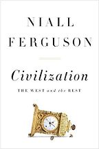 Civilisation by Niall Ferguson Civilisation by Niall Ferguson