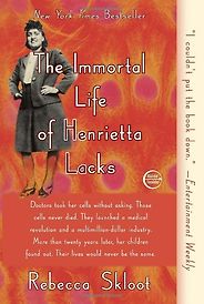 The best books on The Strangeness of Life - The Immortal Life of Henrietta Lacks by Rebecca Skloot The best books on The Strangeness of Life - The Immortal Life of Henrietta Lacks by Rebecca Skloot