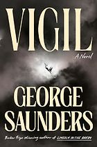 Must-Read Novels of Early 2026 - Vigil: A Novel by George Saunders
