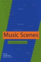 The best books on The Ethnography of Music - Music Scenes by Andy Bennett and Richard A Peterson