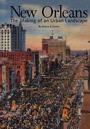 The best books on Hurricane Katrina - New Orleans: The Making of an Urban Landscape by Peirce F. Lewis