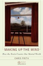 The best books on Mind and The Brain - Making up the Mind by Chris Frith