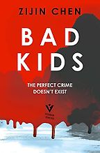 The Best Crime Novels of 2023 - Bad Kids by Zijin Chen The Best Crime Novels of 2023 - Bad Kids by Zijin Chen