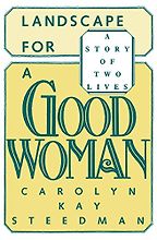 The best books on Social History of Post-War Britain - Landscape for a Good Woman by Carolyn Kay Steedman