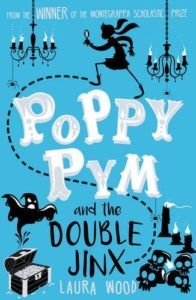 The Best Coming-of-Age Novels About Sisters - Poppy Pym and the Double Jinx by Laura Wood