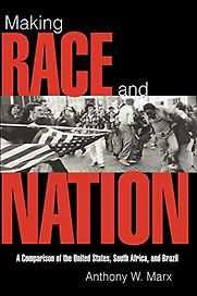 Making Race and Nation by Anthony Marx Making Race and Nation by Anthony Marx