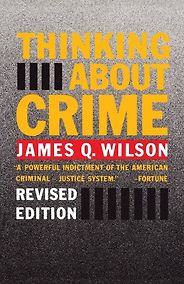 David Frum recommends five Pioneering Conservative Books - Thinking About Crime by James Q Wilson David Frum recommends five Pioneering Conservative Books - Thinking About Crime by James Q Wilson