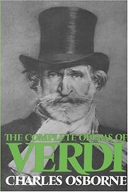 The Complete Operas of Verdi by Charles Osborne