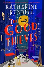 Editors’ Picks: Children’s Books - The Good Thieves by Katherine Rundell