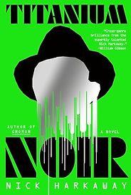 Five Funny Sci Fi Books - Titanium Noir by Nick Harkaway Five Funny Sci Fi Books - Titanium Noir by Nick Harkaway
