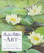 The best books on Beatrix Potter - Beatrix Potter's Art: A Selection of Paintings and Drawings by Anne Stevenson Hobbs