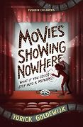 The Best New Books for 9-12 Year Olds - Movies Showing Nowhere Yorick Goldewijk, translated by Laura Watkinson The Best New Books for 9-12 Year Olds - Movies Showing Nowhere Yorick Goldewijk, translated by Laura Watkinson