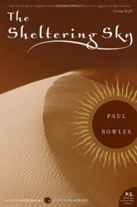 The best books on Desert Nations - The Sheltering Sky by Paul Bowles