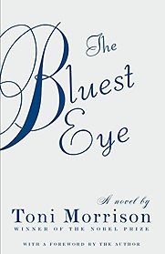 The Bluest Eye by Toni Morrison The Bluest Eye by Toni Morrison