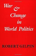 The best books on Grand Strategy - War and Change in World Politics by Robert Gilpin