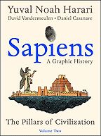 Sapiens: A Graphic History Volume Two Yuval Noah Harari, David Vandermeulen & Daniel Casanave (illustrator) Sapiens: A Graphic History Volume Two Yuval Noah Harari, David Vandermeulen & Daniel Casanave (illustrator)