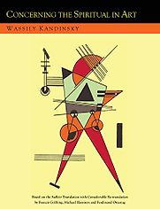 Concerning the Spiritual in Art and Painting in Particular by Wassily Kandinsky Concerning the Spiritual in Art and Painting in Particular by Wassily Kandinsky