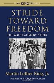 The best books on Progressivism - Stride Toward Freedom: The Montgomery Story by Martin Luther King Jr The best books on Progressivism - Stride Toward Freedom: The Montgomery Story by Martin Luther King Jr