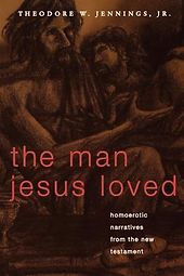 The best books on Same Sex Love in the Ancient World - The Man Jesus Loved: Homoerotic Narratives from the New Testament by Theodore Jennings The best books on Same Sex Love in the Ancient World - The Man Jesus Loved: Homoerotic Narratives from the New Testament by Theodore Jennings