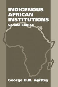 The best books on Africa through African Eyes - Indigenous African Institutions by George Ayittey
