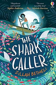 The Shark Caller by Zillah Bethell The Shark Caller by Zillah Bethell