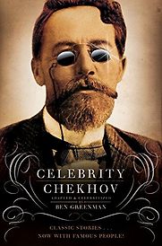 Celebrity Chekhov by Ben Greenman
