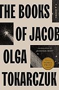 The Best of World Literature: The 2022 International Booker Prize Shortlist - The Books of Jacob: A Novel by Olga Tokarczuk, translated by Jennifer Croft