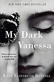 The Best Boarding School Novels - My Dark Vanessa: A Novel by Kate Elizabeth Russell The Best Boarding School Novels - My Dark Vanessa: A Novel by Kate Elizabeth Russell