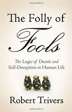 The best books on Trust and Modern Society - The Folly of Fools by Robert Trivers