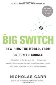 The Big Switch by Nicholas Carr The Big Switch by Nicholas Carr