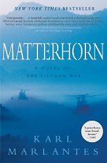 The Best Vietnam War Books - Matterhorn: A Novel of the Vietnam War by Karl Marlantes